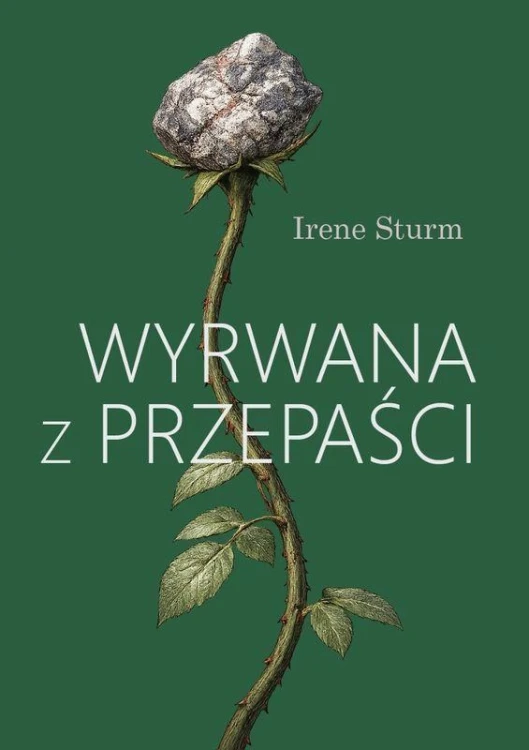 Wyrwana z przepaści, Irene Sturm