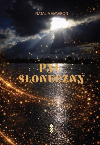 Pył słoneczny. Trylogia Wałbrzyska. Tom 2