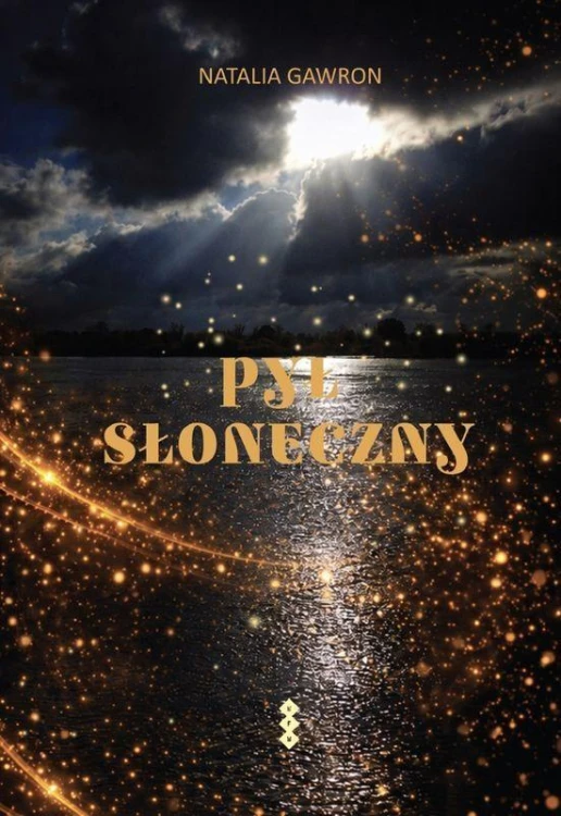 Pył słoneczny. Trylogia Wałbrzyska. Tom 2