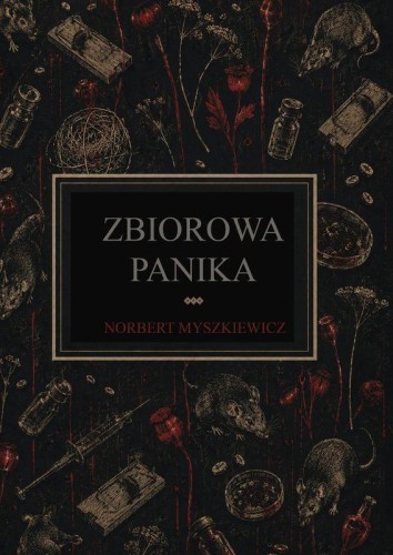 Zbiorowa panika, Norbert Myszkiewicz