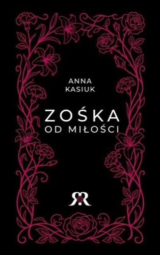Zośka od miłości, Anna Kasiuk