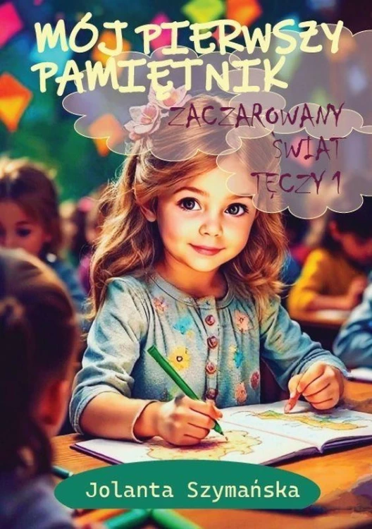 Zaczarowany świat.... Mój pierwszy pamiętnik....