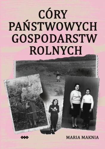 Córy Państwowych Gospodarstw Rolnych, Maria Maknia