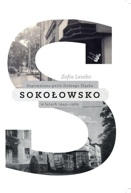 Sokołowsko. Zapomniana perła Dolnego Śląska