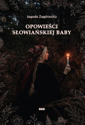 Opowieści słowiańskiej baby, Jagoda Zagórowicz