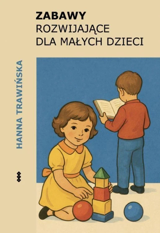 Zabawy rozwijające dla małych dzieci