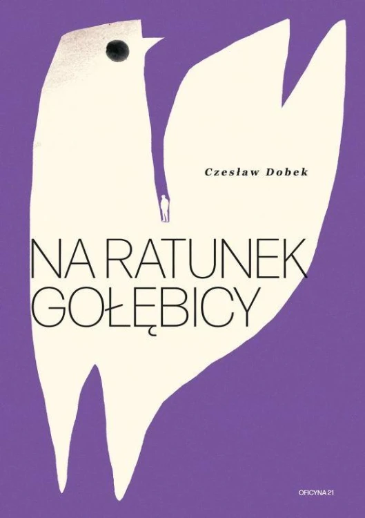 Na ratunek gołębicy, Czesław Dobek