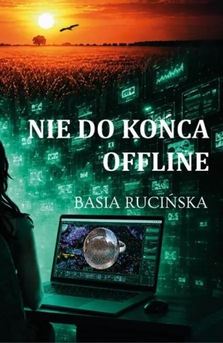 Nie do końca offline, Basia Rucińska