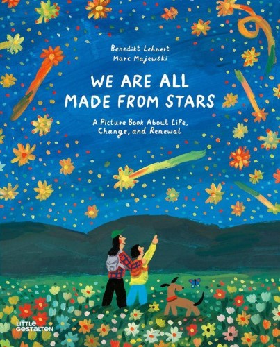 We Are All Made From Stars. A Picture Book...