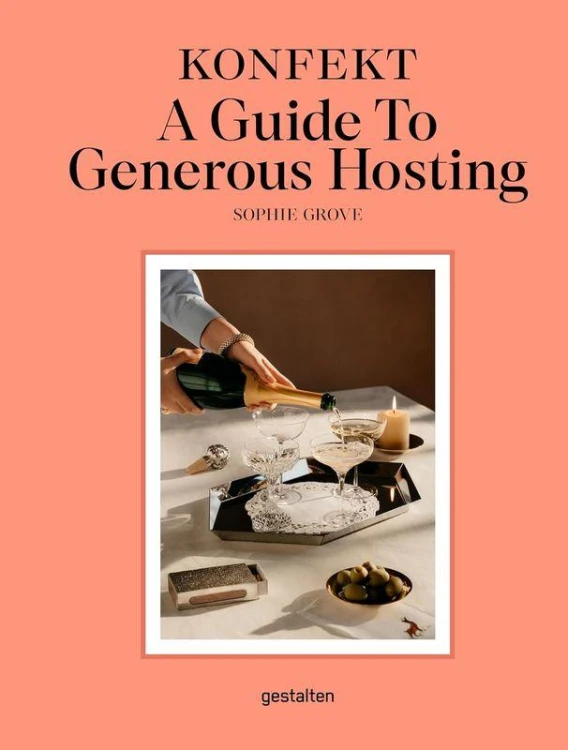 KONFEKT. A Guide to Generous Hosting, Sophie Grove