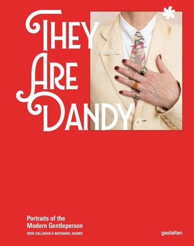 They Are Dandy. Portraits of the Modern...
