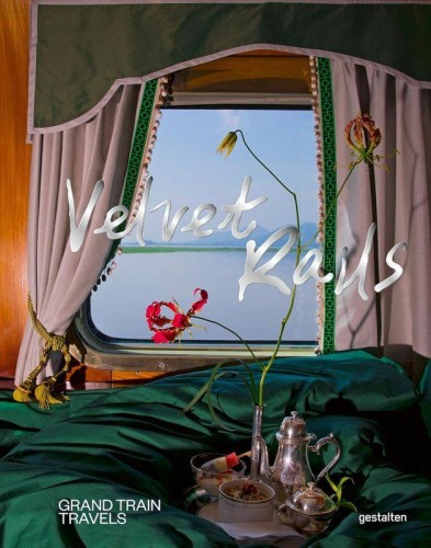 Velvet Rails. Grand Train Travels