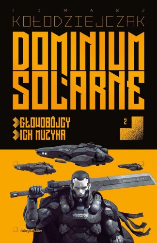 Głowobójcy, Ich muzyka. Dominium Solarne. Tom 2