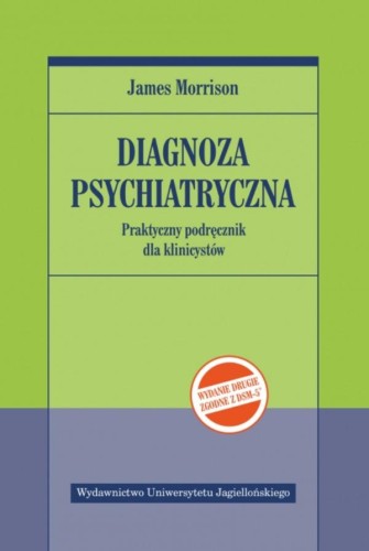 Diagnoza psychiatryczna. Praktyczny podręcznik...