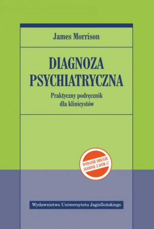 Diagnoza psychiatryczna. Praktyczny podręcznik...