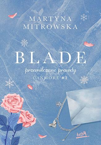Blade. Przemilczane prawdy. Canmore. Tom 2