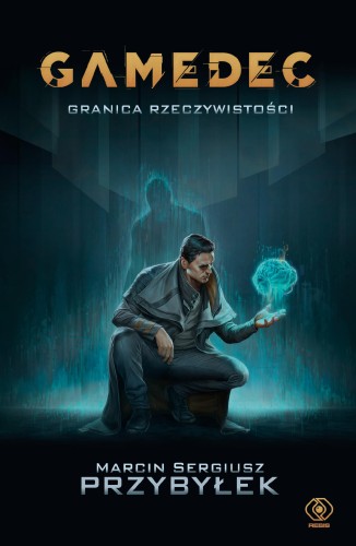 Granica rzeczywistości. Gamedec. Tom 1