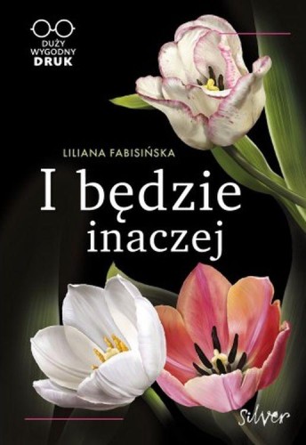 I będzie inaczej. Duży wygodny DRUK