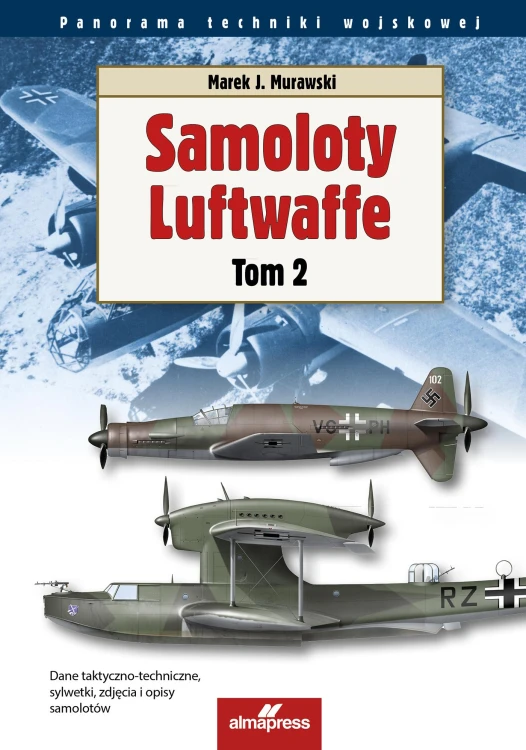 Samoloty Luftwaffe. Tom 2. Panorama techniki...