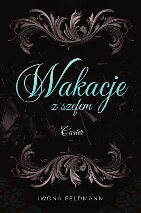 Carter. Wakacje z szefem. Szefowie. Tom 2