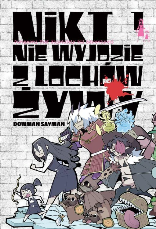 Nikt nie wyjdzie z lochów żywy. Tom 1