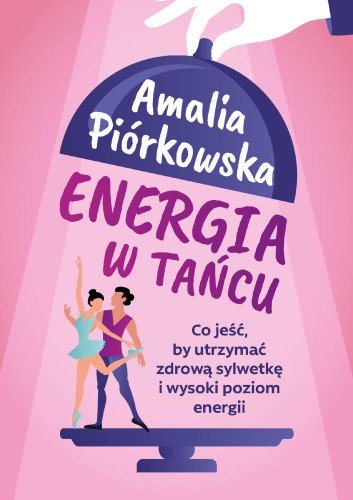 Energia w tańcu. Co jeść, by utrzymać zdrową...