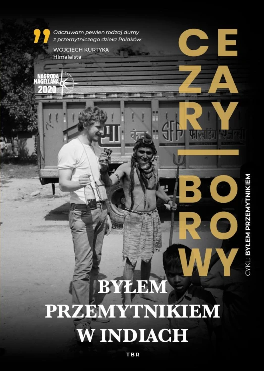 Byłem przemytnikiem w Indiach, Cezary Borowy