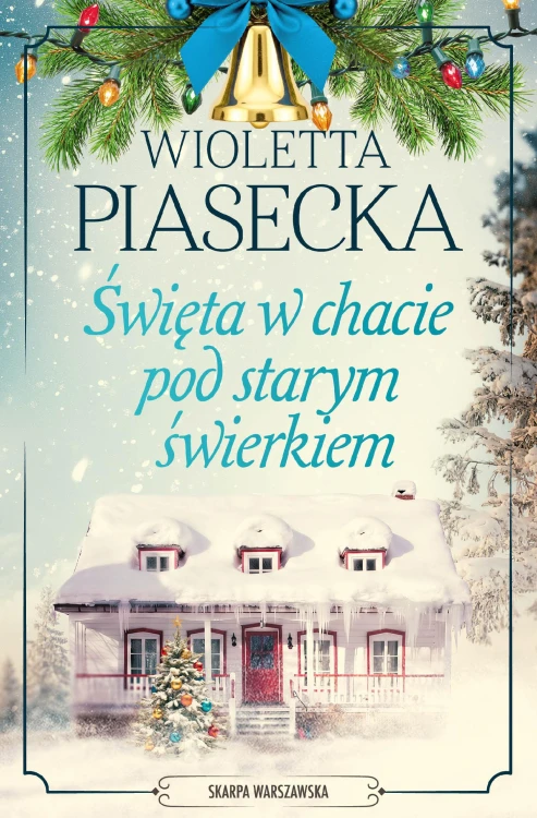 Święta w chacie pod starym świerkiem