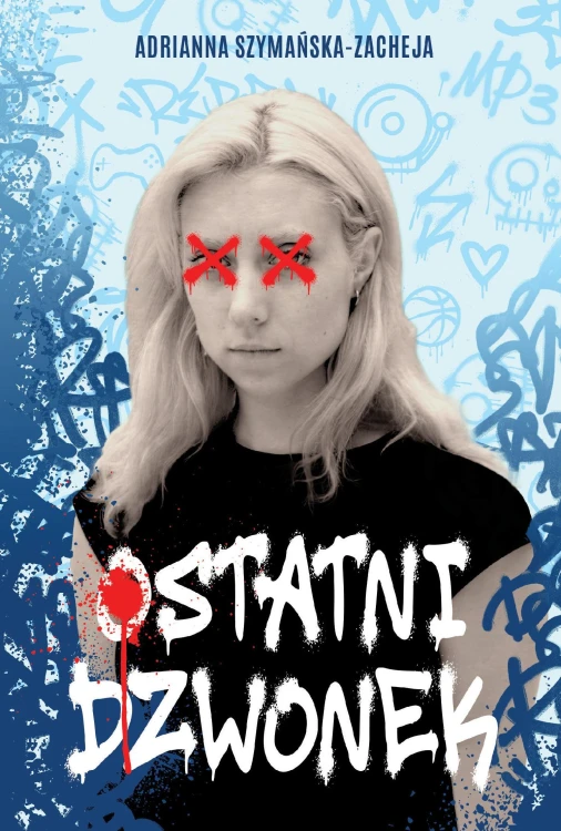 Ostatni dzwonek, Adrianna Szymańska-Zacheja