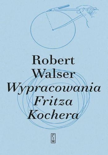 Wypracowania Fritza Kochera, Robert Walser