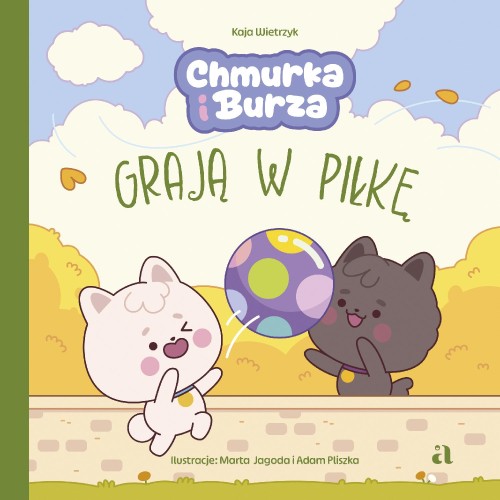Chmurka i Burza grają w piłkę. Chmurka i...