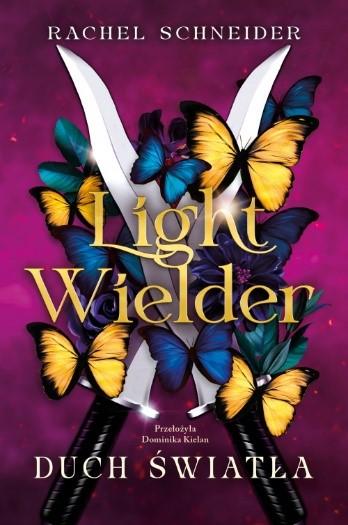 Light Wielder. Duch światła, Rachel Schneider