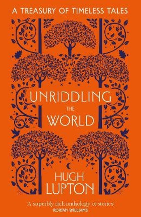 Unriddling the World: A Treasury of Timeless Tales