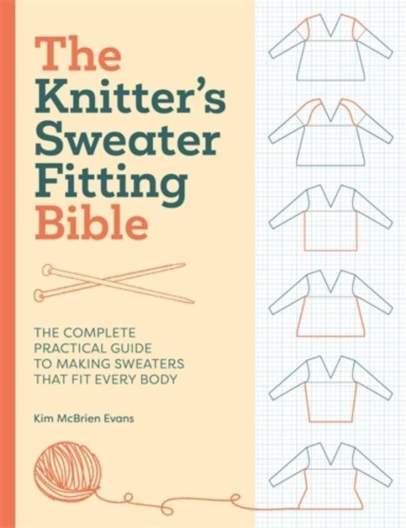 The Knitter'S Sweater Fitting Bible: The...
