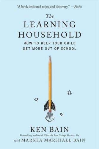 The Learning Household: How to Help Your Child...