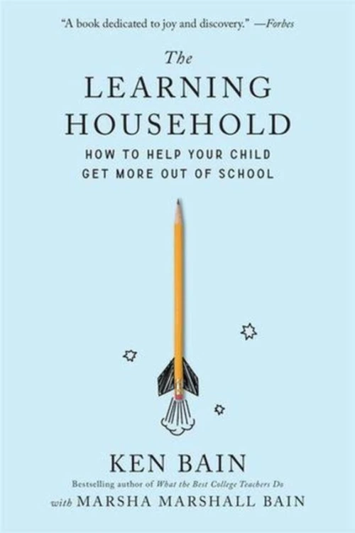 The Learning Household: How to Help Your Child...