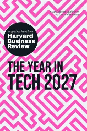 The Year in Tech, 2027: The Insights You Need...