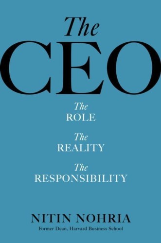 The CEO: The Role, the Reality, the Responsibility