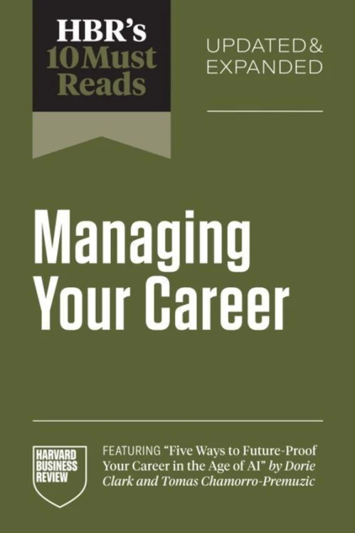 HBR's 10 Must Reads on Managing Your Career,...