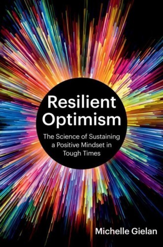 Resilient Optimism, Michelle Gielan