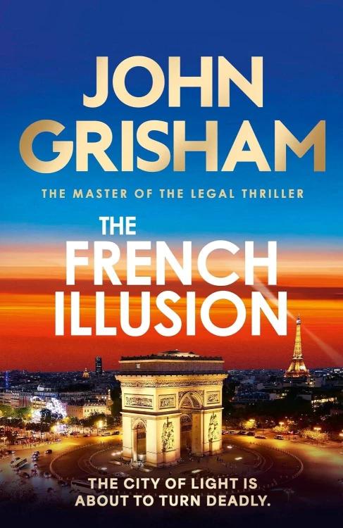 The French Illusion the explosive new novel...