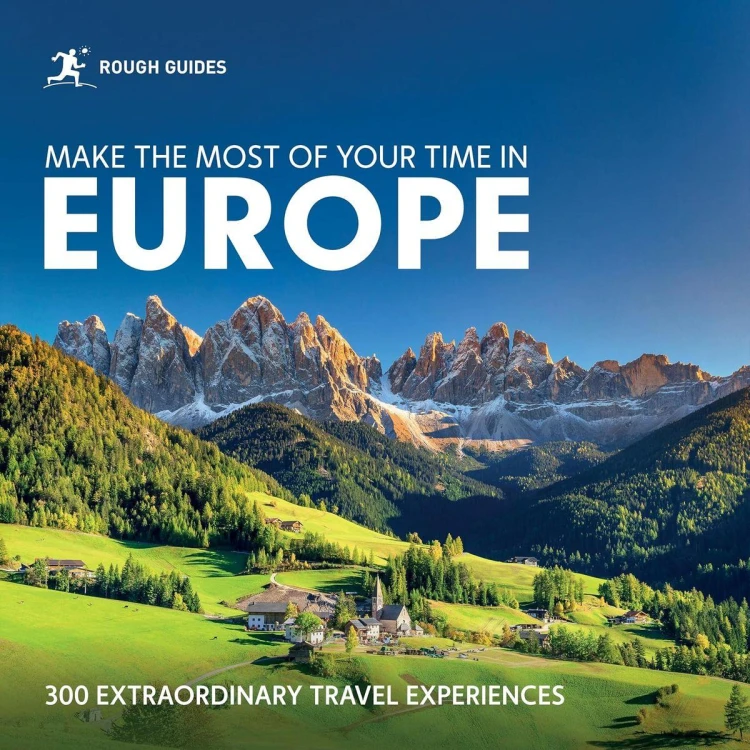 Make the Most of Your Time in Europe