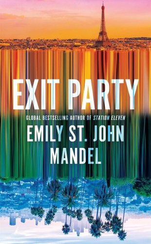 Exit Party, Emily St. John Mandel