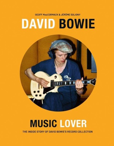 David Bowie. Music Lover. The Inside Story of...