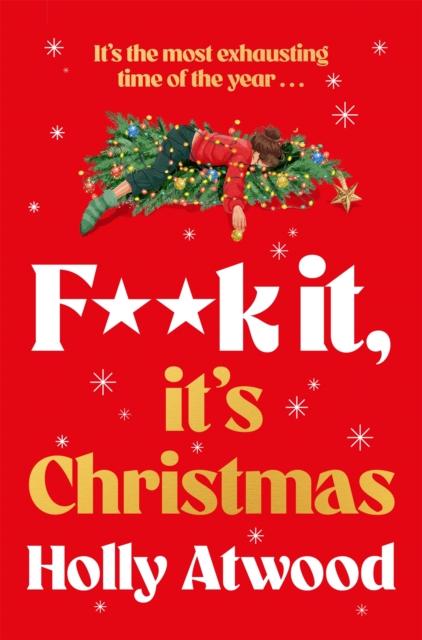 F##k It, Ita s Christmas, Holly Atwood