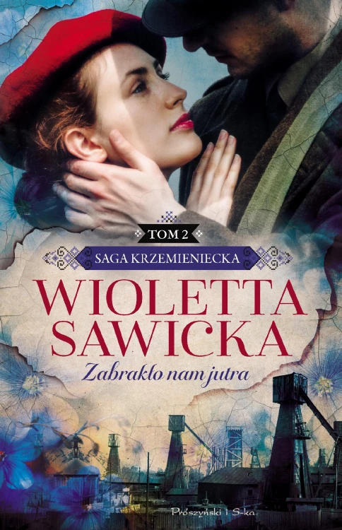 Zabrakło nam jutra. Saga krzemieniecka. Tom 2
