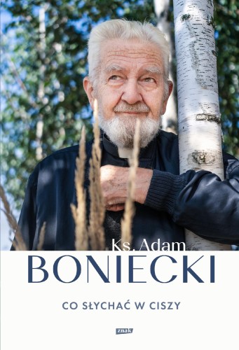Co słychać w ciszy, Adam Boniecki