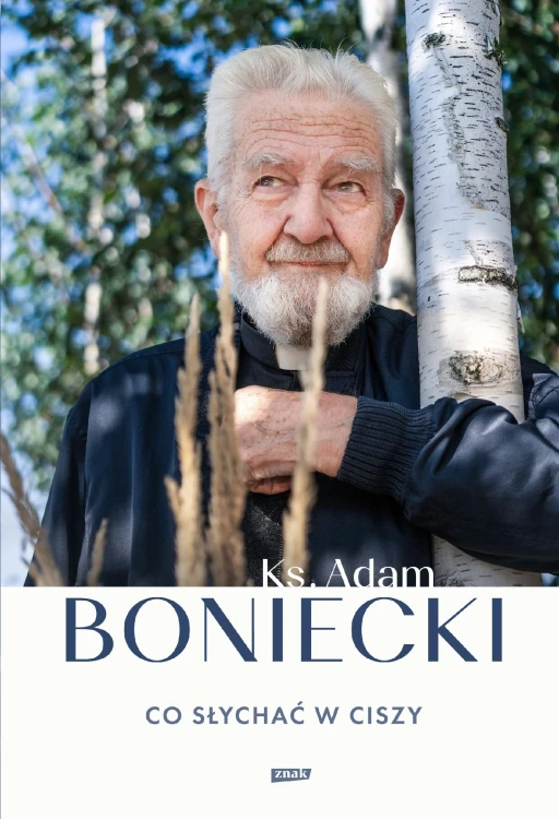 Co słychać w ciszy, Adam Boniecki