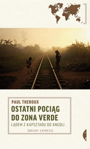 Ostatni pociąg do zona verde lądem z kapsztadu...