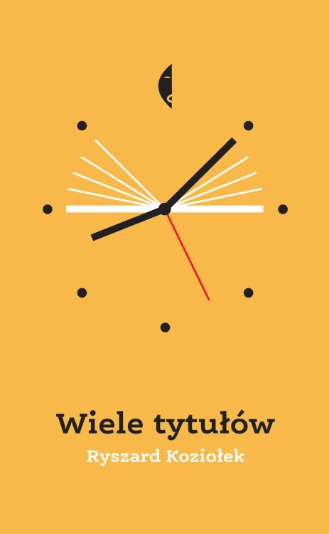 Wiele tytułów wyd. 2023, Ryszard Koziołek
